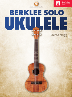 Berklee Solo Ukulele (Berklee Press)
