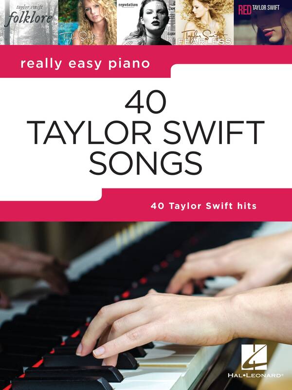 40 Taylor Swift Songs  - Really Easy Piano Series