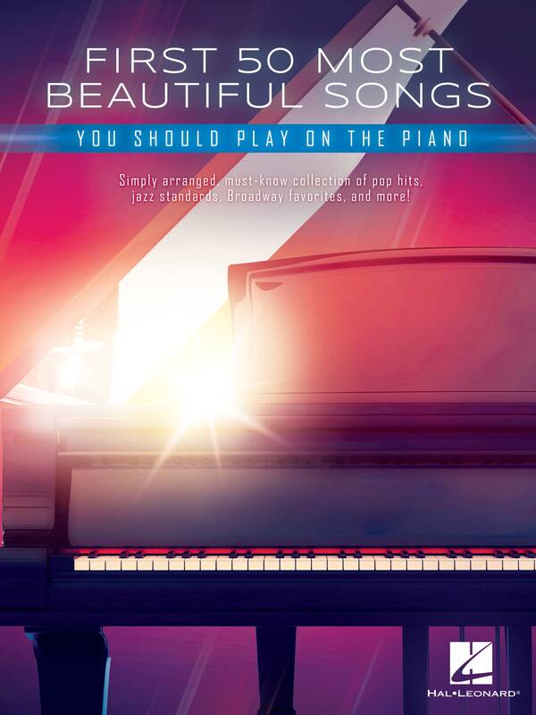 First 50 Most Beautiful Songs You Should Play on the Piano