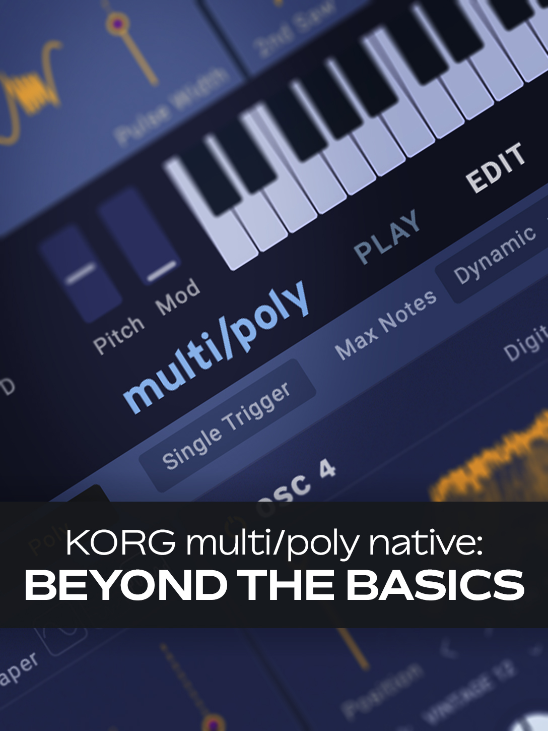 KORG multi/poly native: Beyond the Basics