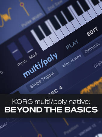 KORG multi/poly native: Beyond the Basics