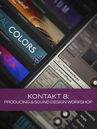 Kontakt 8: Producing & Sound Design Workshop