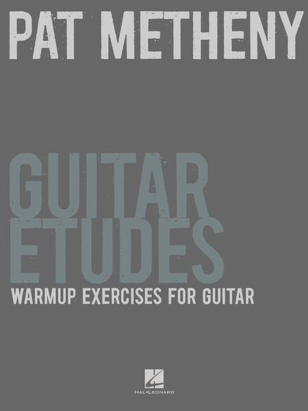 Pat Metheny Guitar Etudes - Warmup Exercises for Guitar