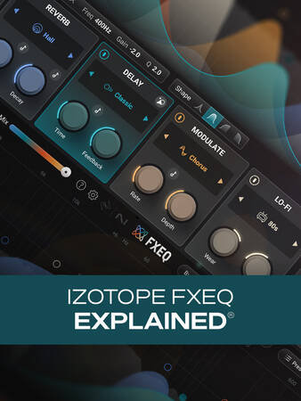 iZotope FXEQ Explained